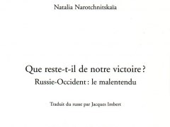 Natalia Narotchnitskaïa – Que reste-t-il de notre victoire
